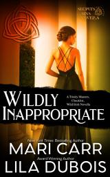 Icon image Wildly Inappropriate: Steamy Contemporary Romance
