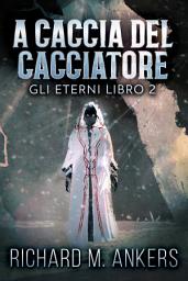 Icon image A Caccia del Cacciatore