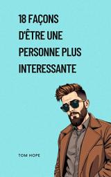 Icon image 18 Façons D'être Une Personne Plus Interessante