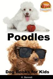 Icon image Poodles - Dog Books for Kids