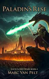 Icon image Paladin's Rise: Lich Lord Wars Book 4