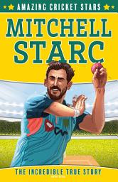 Icon image Mitchell Starc (Amazing Cricket Stars, Book 4)