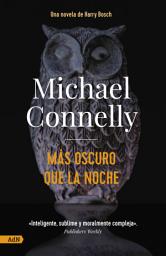 Icon image Más oscuro que la noche [AdN]