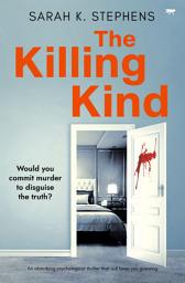 Icon image The Killing Kind: An absorbing psychological thriller that will keep you guessing