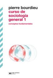 Icon image Curso de sociología general 1: Conceptos fundamentales