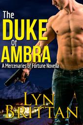 Icon image The Duke of Ambra: An Action Adventure Romance