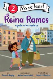 Icon image Reina Ramos ayuda a los vecinos: Reina Ramos: Neighborhood Helper (Spanish Edition)