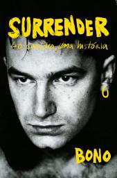 Icon image Surrender: 40 canções, uma história