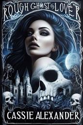 Icon image Rough Ghost Lover: A Sexy Ghost Story