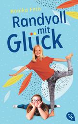 Icon image Randvoll mit Glück: Ein berührender Roman über das Down-Syndrom, Patchworkfamilien und echte Freundschaft
