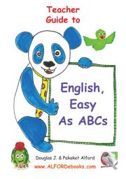 Icon image Teacher Guide, English Easy as ABCs: Easy to teach English as a second language (ESL)