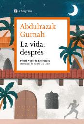 Icon image La vida, després. Premi Nobel de literatura 2021
