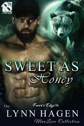 Icon image Sweet As Honey (Fever's Edge 16)