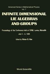 Icon image Infinite Dimensional Lie Algebras and Groups: Proceedings of the Conference