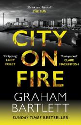 Icon image City on Fire: From the top ten bestselling author