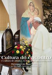 Icon image Cultura do encontro: Mensagem do Papa Francisco ao Movimiento Apostólico de Schoenstatt