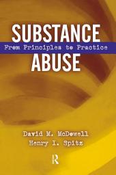 Icon image Substance Abuse: From Princeples to Practice