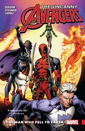 Icon image Uncanny Avengers: Unity Vol. 2 - The Man Who Fell To Earth