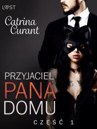 Icon image Przyjaciel Pana Domu 1 – opowiadanie erotyczne BDSM: Tom 1