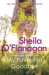 Icon image My Favourite Goodbye: A touching, uplifting and romantic tale by the #1 bestselling author