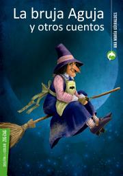 Icon image La bruja Aguja y otros cuentos
