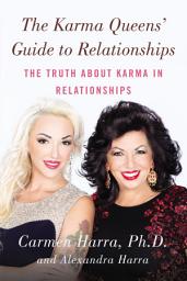 Icon image The Karma Queens' Guide to Relationships: The Truth About Karma in Relationships