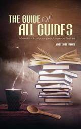 Icon image The Guide of All Guides: Where to sell your speculative short stories