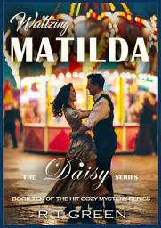 Icon image Daisy: Not Your Average Super-sleuth! Book 10, Waltzing Matilda