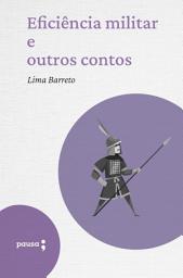 Icon image Eficiência Militar e outros contos