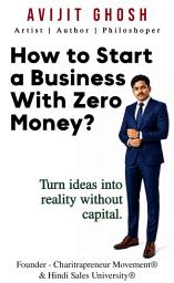 Icon image How to Start a Business with Zero Money - Turn ideas into reality without capital