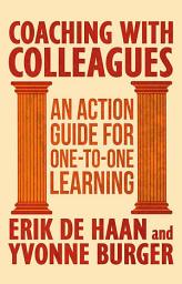 Icon image Coaching with Colleagues 2nd Edition: An Action Guide for One-to-One Learning, Edition 2