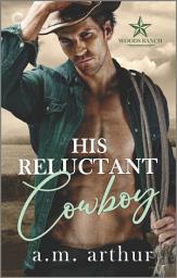 Icon image His Reluctant Cowboy: A Gay Cowboy Romance