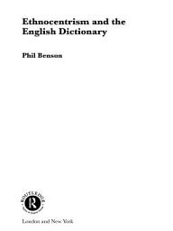 Icon image Ethnocentrism and the English Dictionary