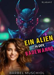 Icon image Ein Alien in der Badewanne
