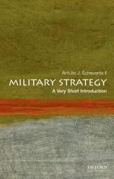 Icon image Military Strategy: A Very Short Introduction