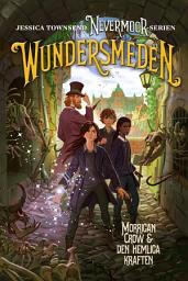 Icon image Wundersmeden : Morrigan Crow & den hemliga kraften