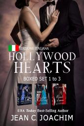 Icon image Hollywood Hearts, Boxed Set, 1 (Edizione Italiana): Libri 1-3