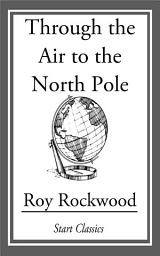 Icon image Through the Air to the North Pole