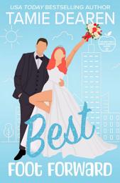 Icon image Best Foot Forward: A Sweet Romantic Comedy