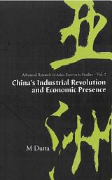Icon image China's Industrial Revolution and Economic Presence