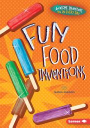 Icon image Fun Food Inventions