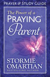 Icon image The Power of a Praying Parent Prayer and Study Guide