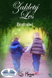 Icon image Zakletý les: Bratrství