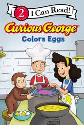Icon image Curious George Colors Eggs: An Easter And Springtime Book For Kids
