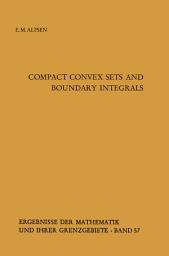 Icon image Compact Convex Sets and Boundary Integrals