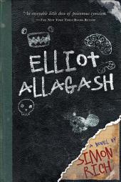 Icon image Elliot Allagash: A Novel