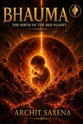 Icon image Bhauma: The Birth of the Red Planet