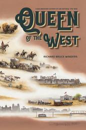 Icon image Queen of the West: A Documentary History of San Antonio, 1718-1900