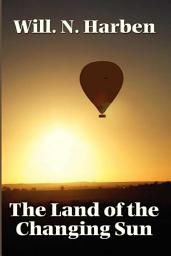 Icon image The Land of the Changing Sun