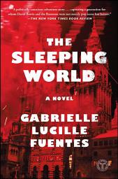 Icon image The Sleeping World: A Novel